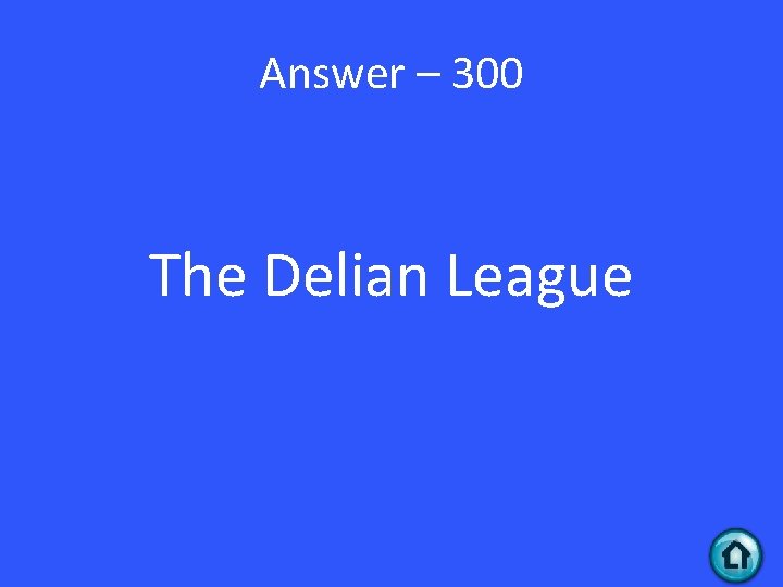 Answer – 300 The Delian League 
