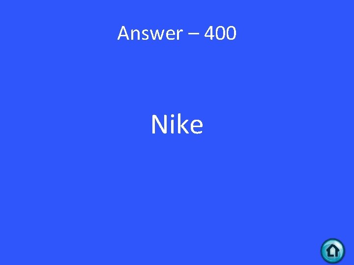 Answer – 400 Nike 