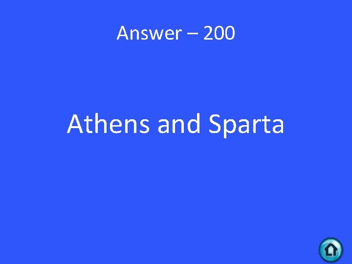 Answer – 200 Athens and Sparta 