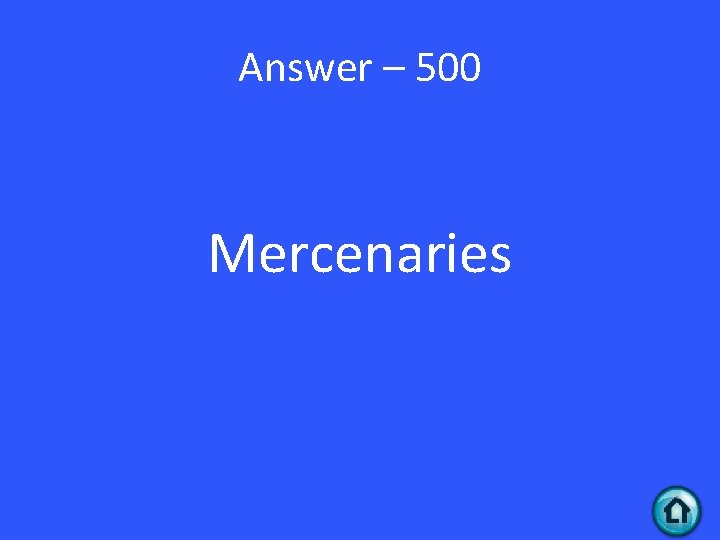 Answer – 500 Mercenaries 