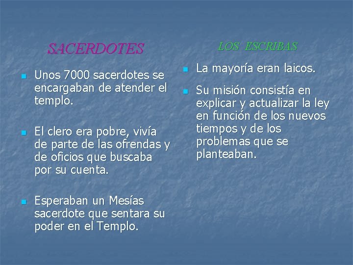 SACERDOTES n n n Unos 7000 sacerdotes se encargaban de atender el templo. El SACERDOTES n n n Unos 7000 sacerdotes se encargaban de atender el templo. El