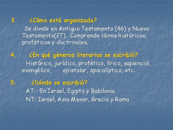 3. ¿Cómo está organizada? Se divide en Antiguo Testamento (46) y Nuevo Testamento(27). Comprende 3. ¿Cómo está organizada? Se divide en Antiguo Testamento (46) y Nuevo Testamento(27). Comprende