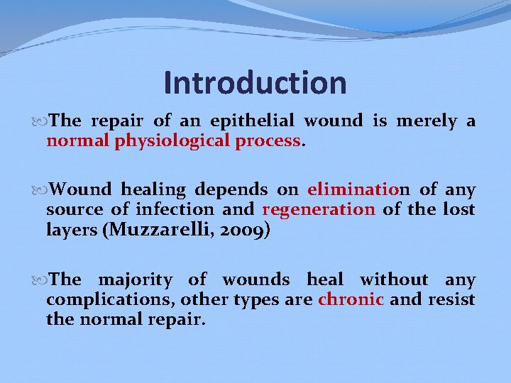 Introduction The repair of an epithelial wound is merely a normal physiological process. Wound