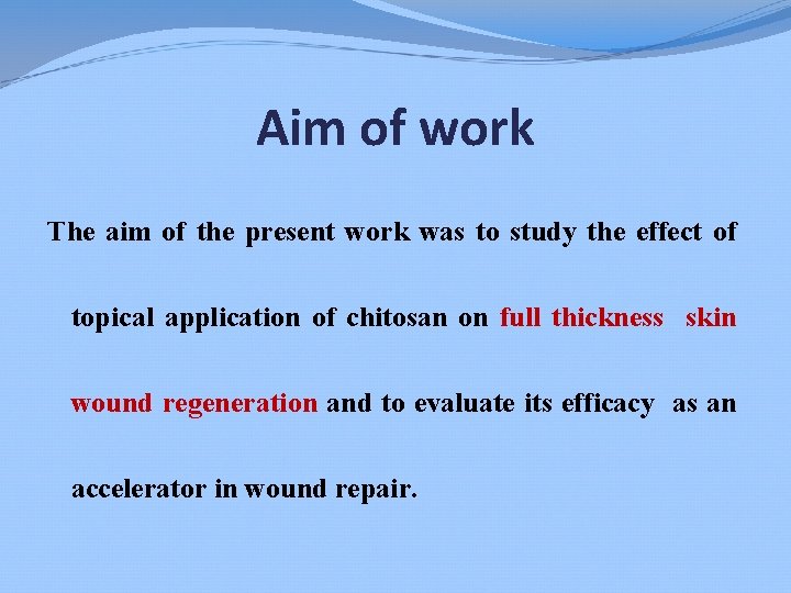 Aim of work The aim of the present work was to study the effect