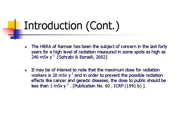 Introduction (Cont. ) n n The HBRA of Ramsar has been the subject of Introduction (Cont. ) n n The HBRA of Ramsar has been the subject of