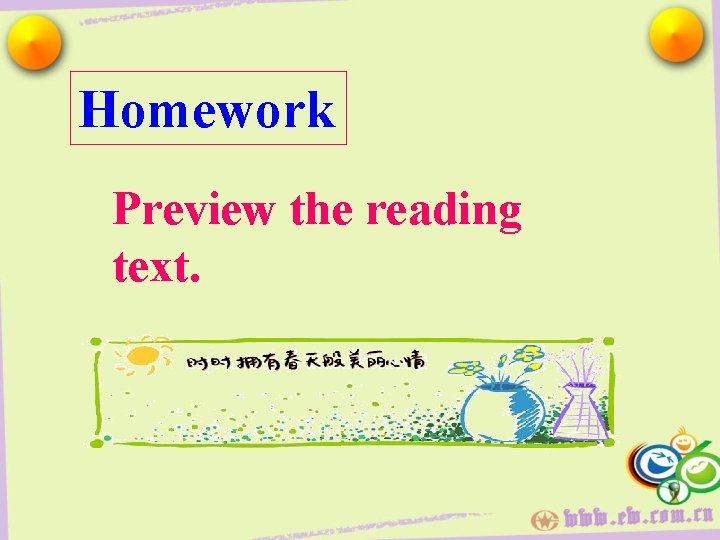 Homework Preview the reading text. 