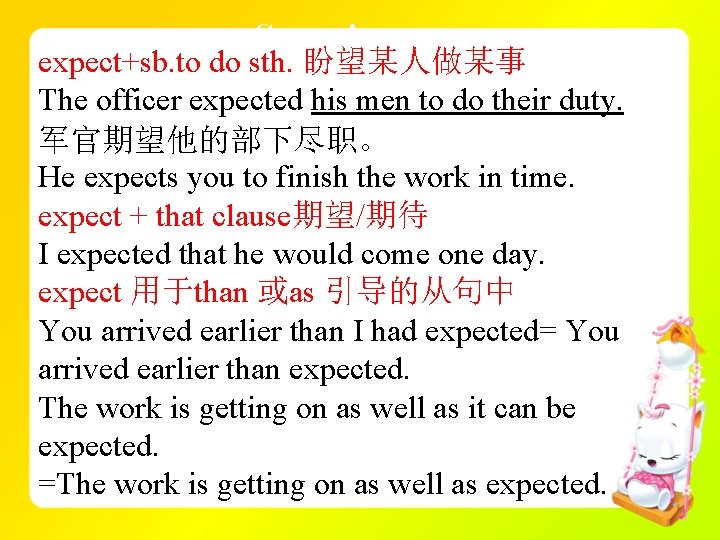 Scanning expect+sb. to do sth. 盼望某人做某事 The officer expected his men to do their