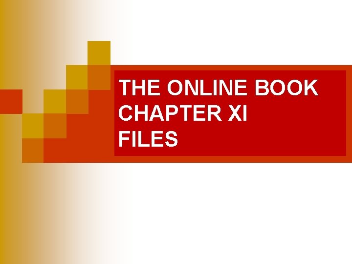 THE ONLINE BOOK CHAPTER XI FILES 