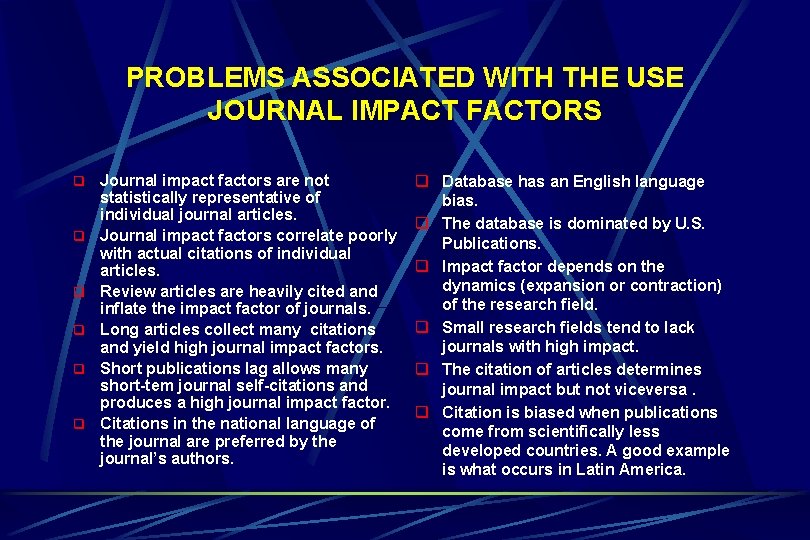 PROBLEMS ASSOCIATED WITH THE USE JOURNAL IMPACT FACTORS q q q Journal impact factors