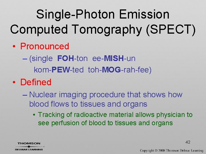 Single-Photon Emission Computed Tomography (SPECT) • Pronounced – (single FOH-ton ee-MISH-un kom-PEW-ted toh-MOG-rah-fee) •