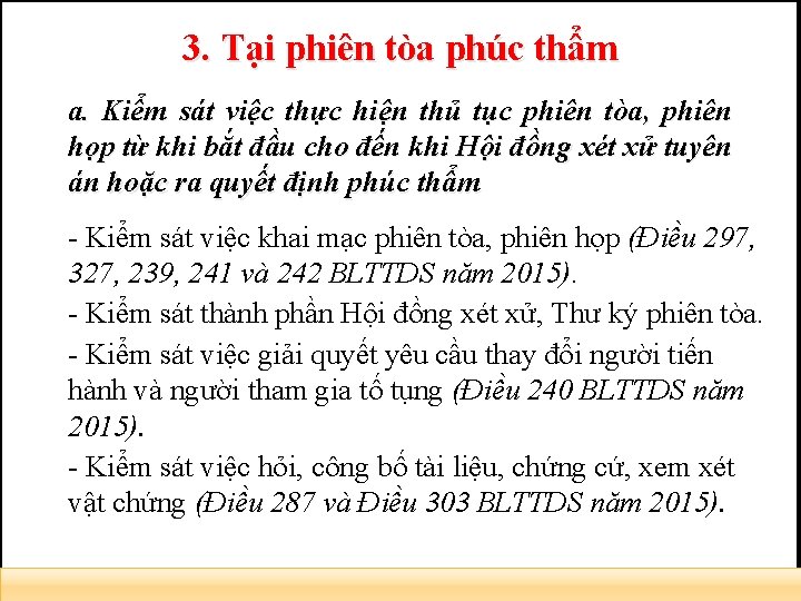 3. Tại phiên tòa phúc thẩm a. Kiểm sát việc thực hiện thủ tục