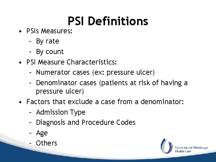 PSI Definitions • PSIs Measures: – By rate – By count • PSI Measure