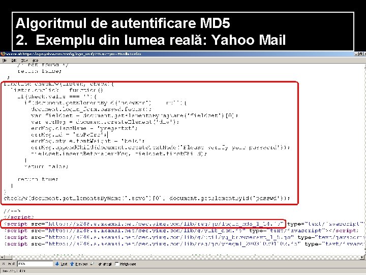 Algoritmul de autentificare MD 5 2. Exemplu din lumea reală: Yahoo Mail 