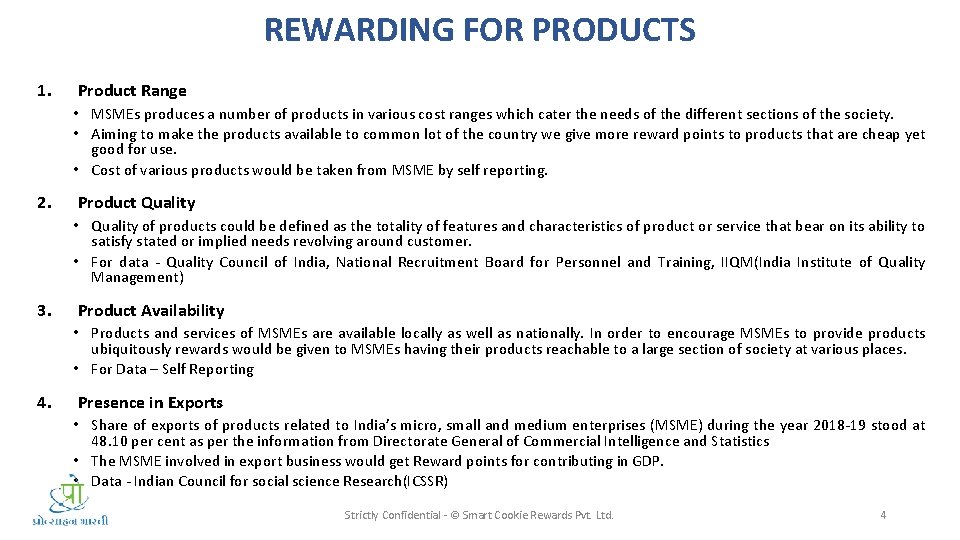 REWARDING FOR PRODUCTS 1. Product Range • MSMEs produces a number of products in