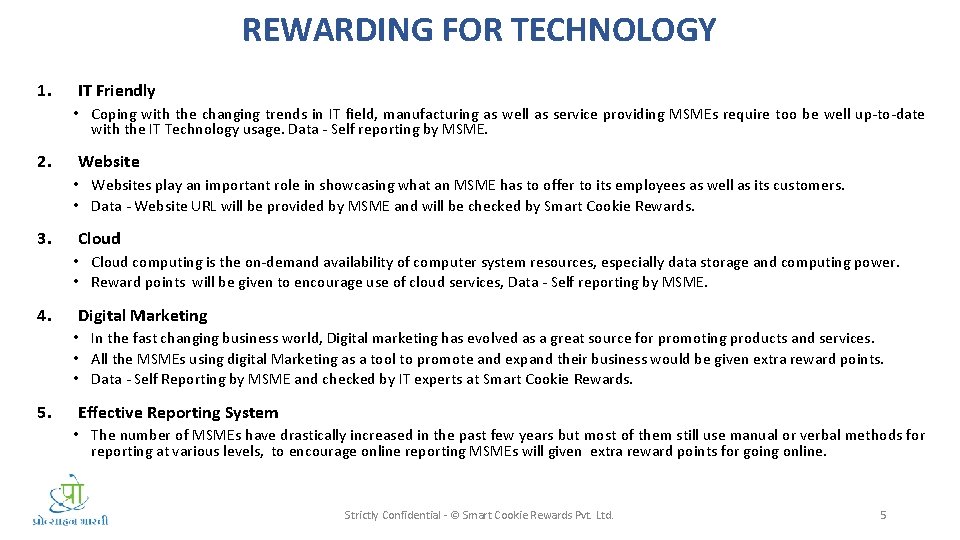 REWARDING FOR TECHNOLOGY 1. IT Friendly • Coping with the changing trends in IT