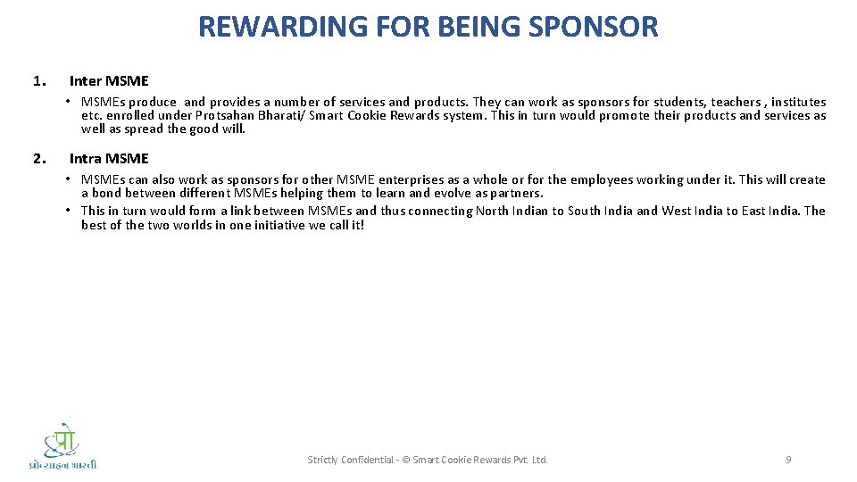 REWARDING FOR BEING SPONSOR 1. Inter MSME • MSMEs produce and provides a number