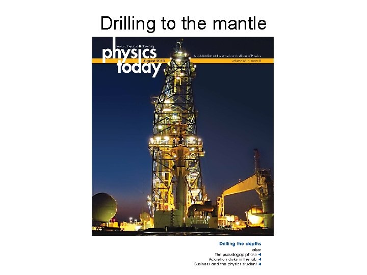 Drilling to the mantle 