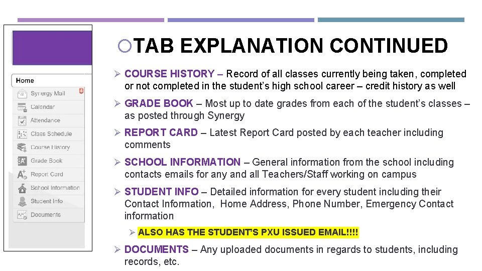  TAB EXPLANATION CONTINUED Ø COURSE HISTORY – Record of all classes currently being