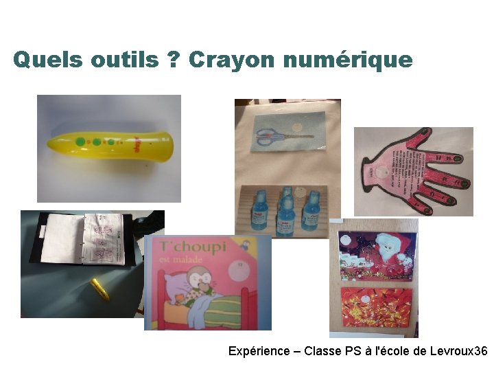 Quels outils ? Crayon numérique Expérience – Classe PS à l'école de Levroux 36