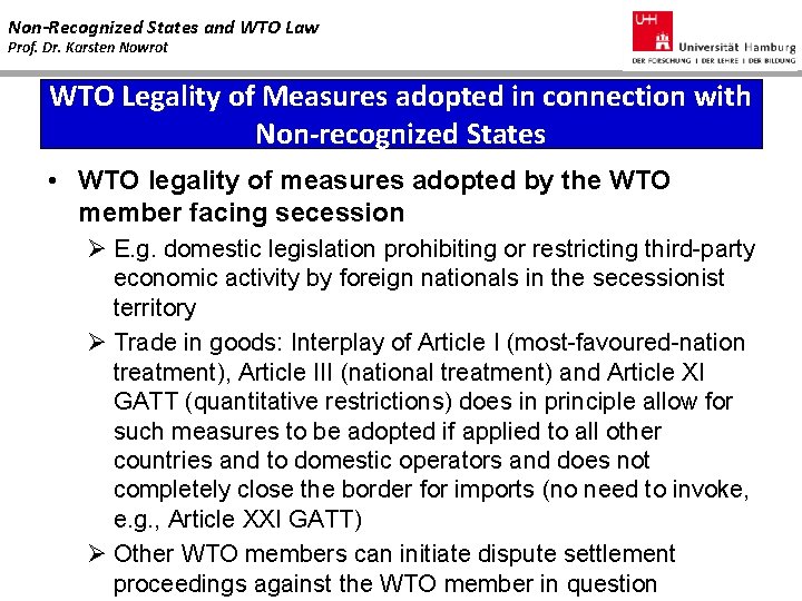Non-Recognized States and WTO Law Prof. Dr. Karsten Nowrot WTO Legality of Measures adopted