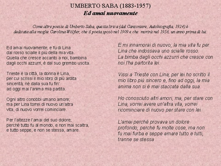 UMBERTO SABA (1883 -1957) Ed amai nuovamente Come altre poesie di Umberto Saba, questa