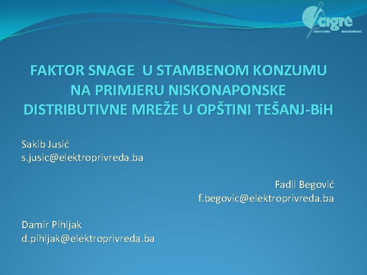 FAKTOR SNAGE U STAMBENOM KONZUMU NA PRIMJERU NISKONAPONSKE DISTRIBUTIVNE MREŽE U OPŠTINI TEŠANJ-Bi. H