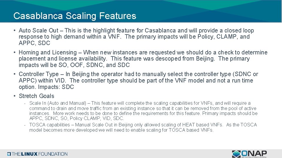 Casablanca Scaling Features • Auto Scale Out – This is the highlight feature for