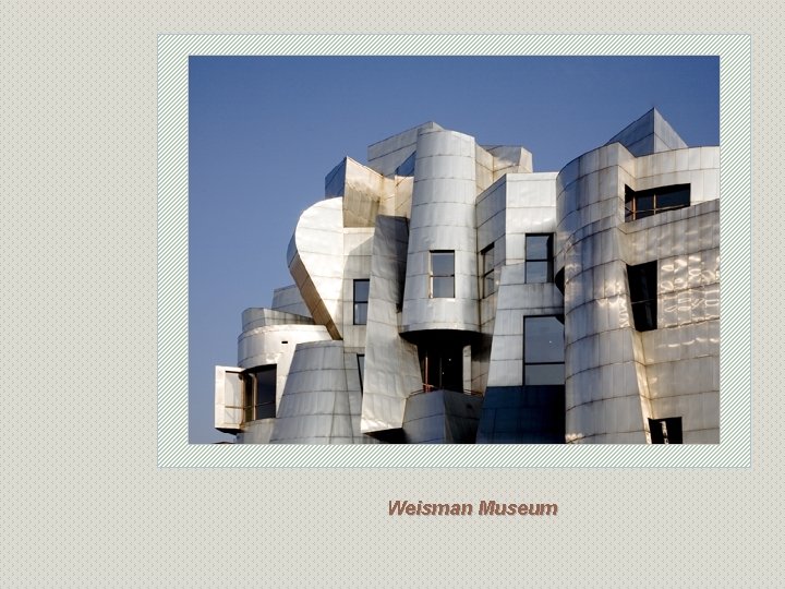  Weisman Museum 