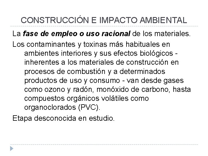 CONSTRUCCIÓN E IMPACTO AMBIENTAL La fase de empleo o uso racional de los materiales.