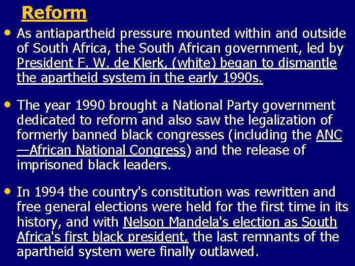 Reform • As antiapartheid pressure mounted within and outside of South Africa, the South