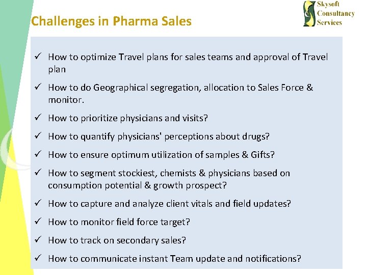 Challenges in Pharma Sales ü How to optimize Travel plans for sales teams and