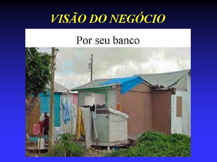 VISÃO DO NEGÓCIO 