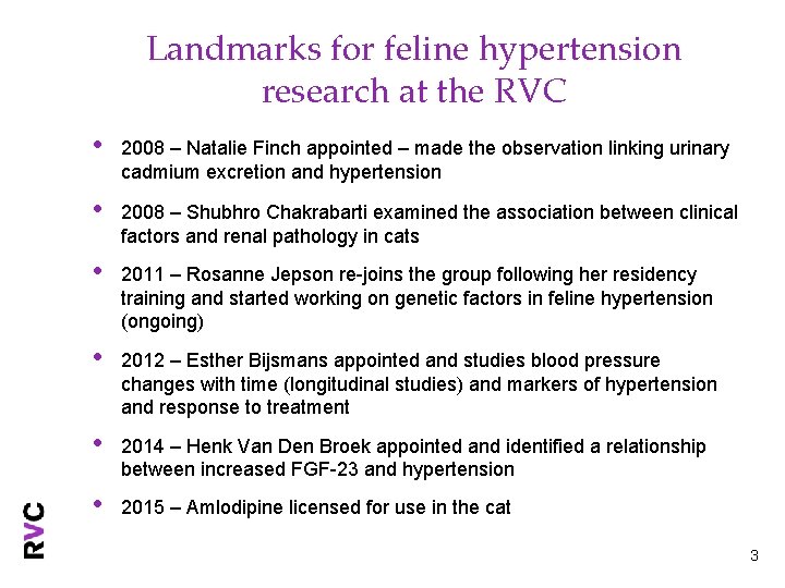 Landmarks for feline hypertension research at the RVC • 2008 – Natalie Finch appointed