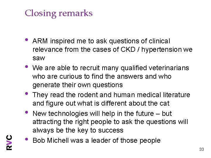 Closing remarks • • • ARM inspired me to ask questions of clinical relevance