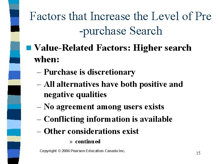 Factors that Increase the Level of Pre -purchase Search n Value-Related Factors: Higher search Factors that Increase the Level of Pre -purchase Search n Value-Related Factors: Higher search