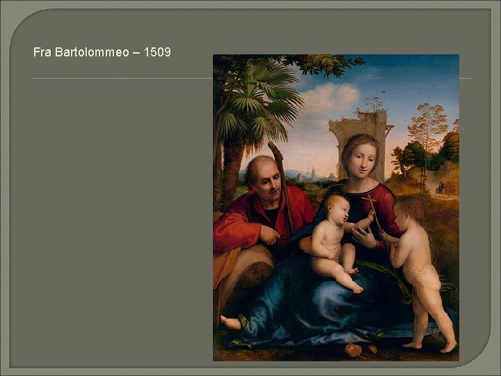 Fra Bartolommeo – 1509 