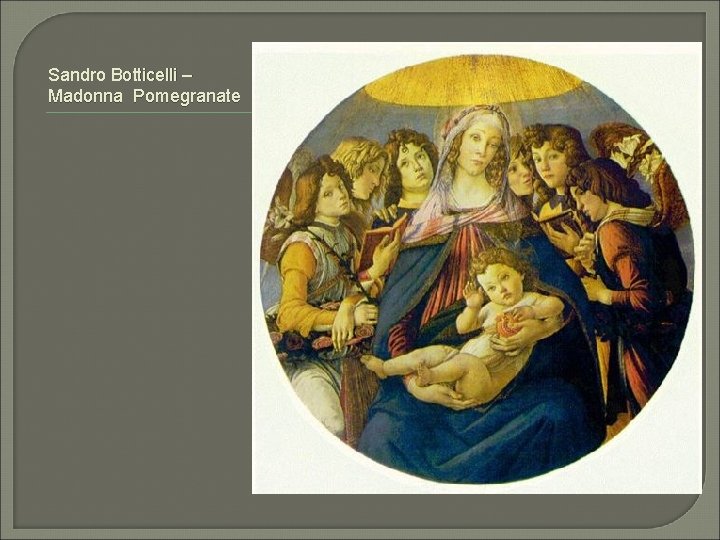 Sandro Botticelli – Madonna Pomegranate 