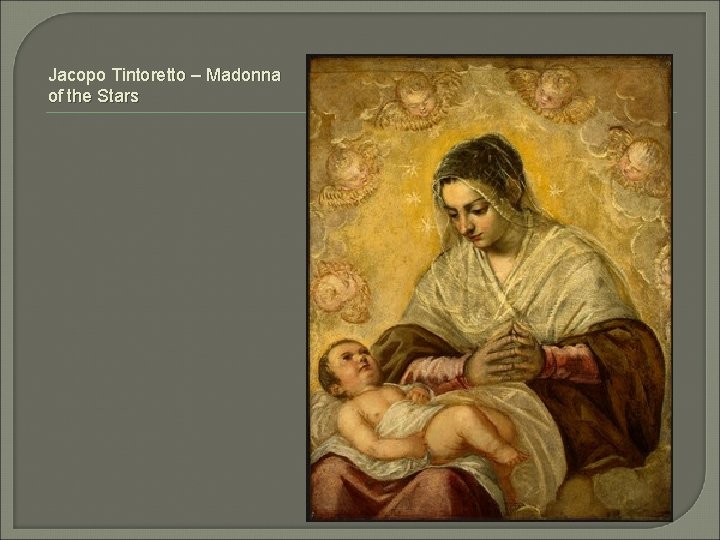 Jacopo Tintoretto – Madonna of the Stars 