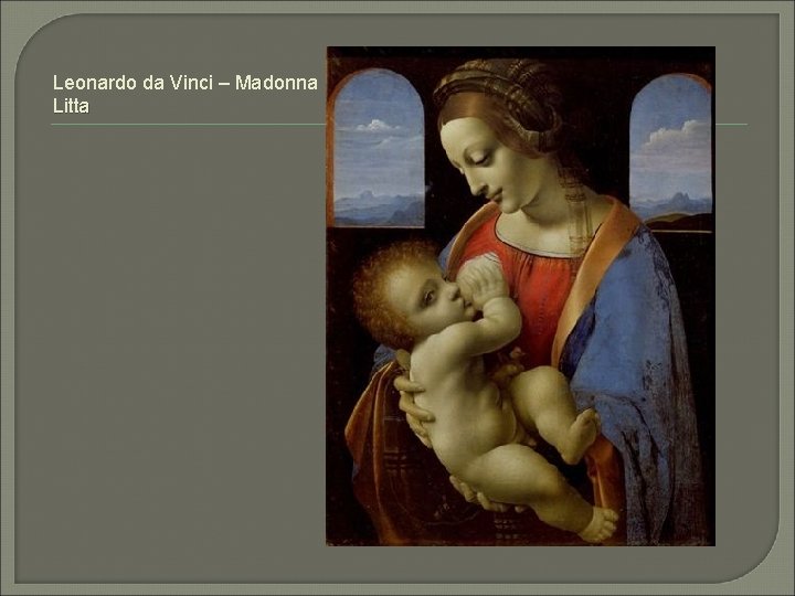 Leonardo da Vinci – Madonna Litta 