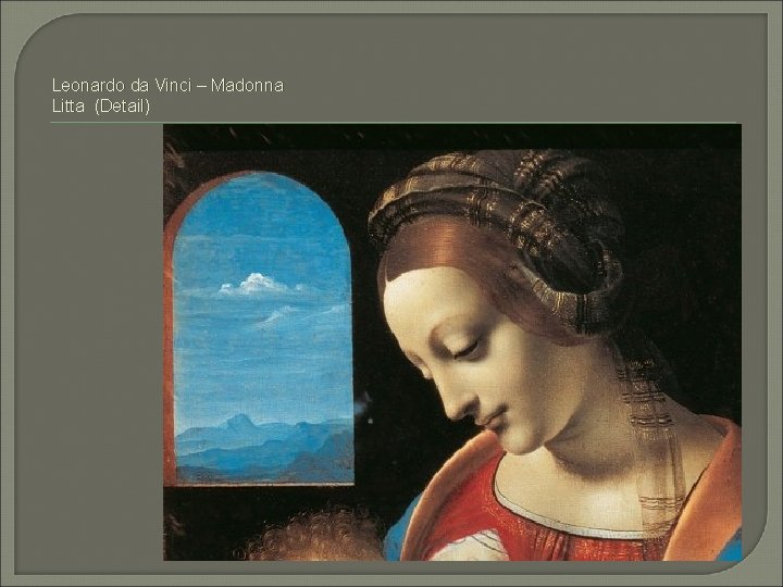 Leonardo da Vinci – Madonna Litta (Detail) 