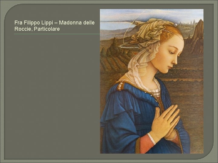 Fra Filippo Lippi – Madonna delle Roccie, Particolare 