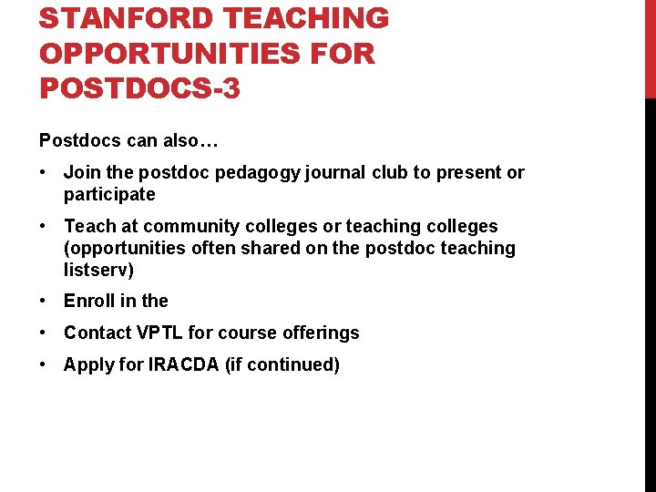 STANFORD TEACHING OPPORTUNITIES FOR POSTDOCS-3 Postdocs can also… • Join the postdoc pedagogy journal