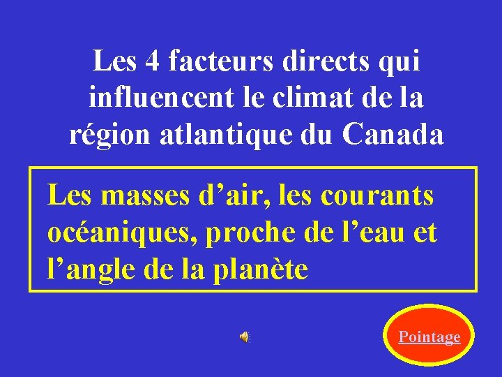 Les 4 facteurs directs qui influencent le climat de la région atlantique du Canada