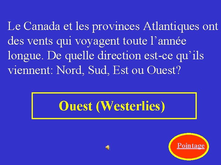 Le Canada et les provinces Atlantiques ont des vents qui voyagent toute l’année longue.