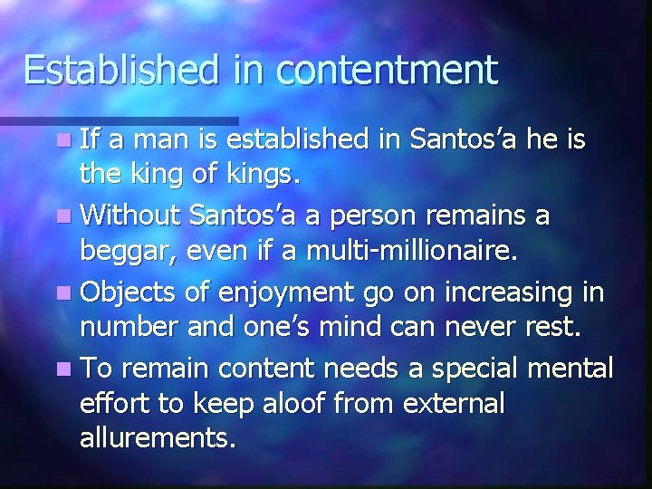 Established in contentment n If a man is established in Santos’a he is the