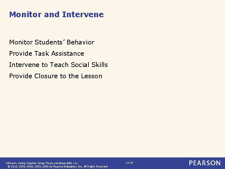 Monitor and Intervene Monitor Students’ Behavior Provide Task Assistance Intervene to Teach Social Skills