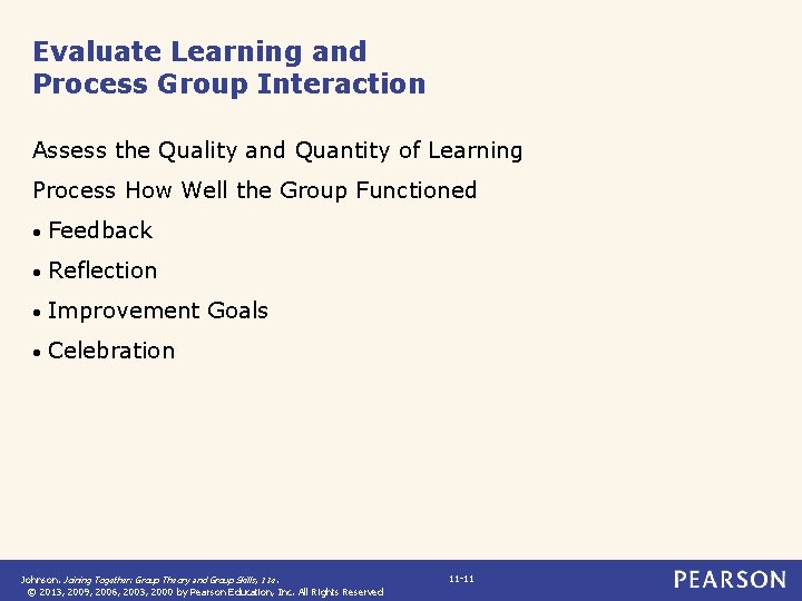 Evaluate Learning and Process Group Interaction Assess the Quality and Quantity of Learning Process
