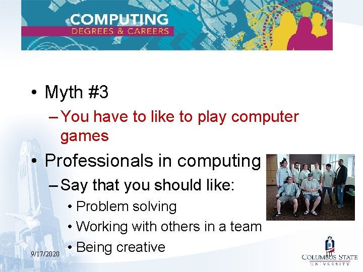  • Myth #3 – You have to like to play computer games •