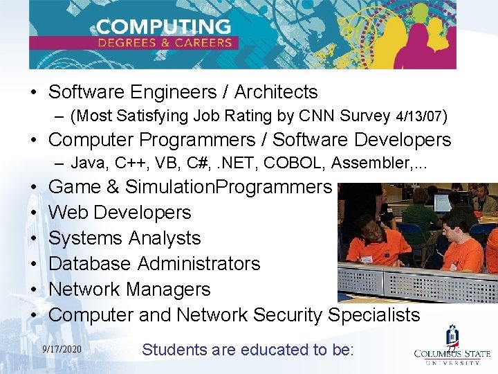  • Software Engineers / Architects – (Most Satisfying Job Rating by CNN Survey