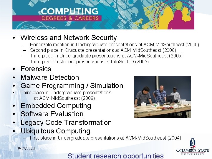  • Wireless and Network Security – – Honorable mention in Undergraduate presentations at